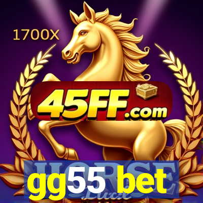 gg55 bet